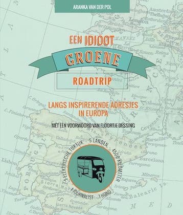 Een idioot groene roadtrip 9789082189803 Aranka van der Pol, Verzenden, Aranka van der Pol