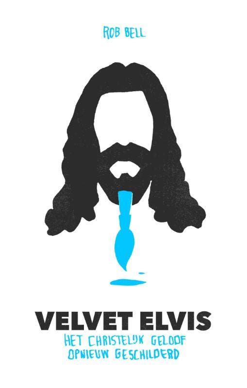 Velvet Elvis 9789058041173 Rob Bell, Boeken, Godsdienst en Theologie, Gelezen, Verzenden