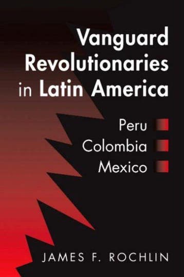 Vanguard Revolutionaries in Latin America 9781588261069, Verzenden, James Rochlin