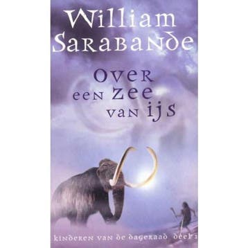 Over een zee van ijs / Kinderen van de dageraad / 1, Boeken, Verzenden, Gelezen, W. Sarabande