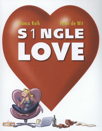 Love / Single / 12 9789076168616 Hanco Kolk, Verzenden, Hanco Kolk