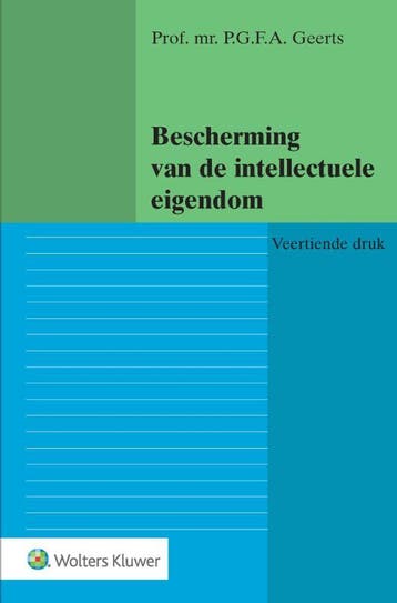 Bescherming van de intellectuele eigendom 9789013161120, Verzenden, Zo goed als nieuw, P.G.F.A. Geerts
