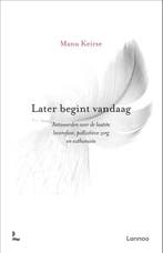 Later begint vandaag 9789020995640 Manu Keirse, Boeken, Verzenden, Gelezen, Manu Keirse
