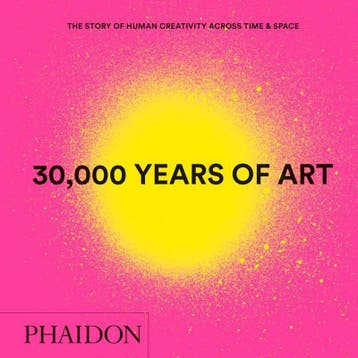30,000 Years Of Art | Phaidon Editors | Nieuw, Boeken, Verzenden, Nieuw, Phaidon Editors