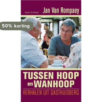 Tussen hoop en wanhoop 9789056178932 J. van Rompaey, Verzenden, Zo goed als nieuw, J. van Rompaey
