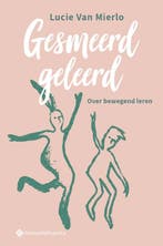 Gesmeerd geleerd 9789463712354 Lucie Van Mierlo, Verzenden, Zo goed als nieuw, Lucie Van Mierlo