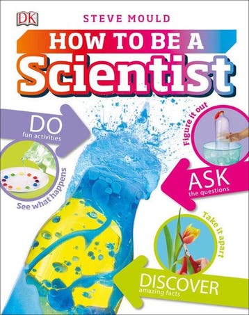 How to Be a Scientist 9781465461216 Steve Mould, Verzenden, Zo goed als nieuw, Steve Mould