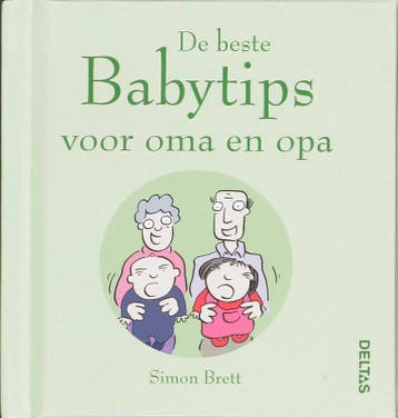 De beste babytips voor oma en opa 9789044718591 S. Brett, Verzenden, Zo goed als nieuw, S. Brett