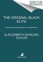 The Original Black Elite Daniel Murray and the Story of a, Verzenden, Elizabeth Dowling Taylor