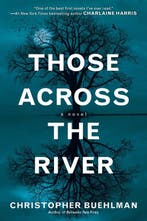 Those Across the River 9780425256510 Christopher Buehlman, Verzenden, Christopher Buehlman