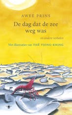 De dag dat de zee weg was en andere verhalen 9789023463313, Boeken, Verzenden, Gelezen, Thé Tjong Khing