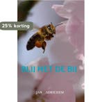 Blij met de Bij 9789464189209 Jan Adrichem, Verzenden, Zo goed als nieuw, Jan Adrichem
