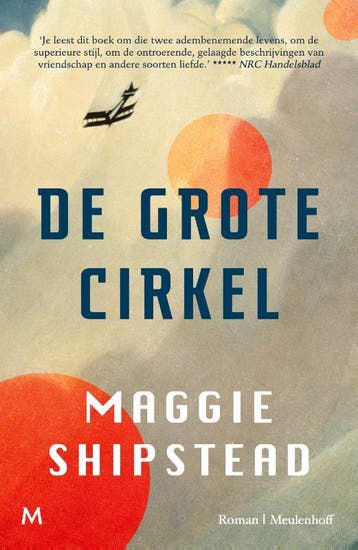 De grote cirkel 9789029095877 Maggie Shipstead, Verzenden, Zo goed als nieuw, Maggie Shipstead