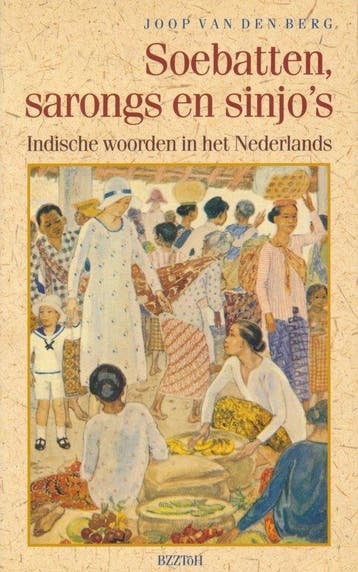 Soebatten sarongs en sinjo's - van den Berg, Verzenden, Nieuw, Nederlands