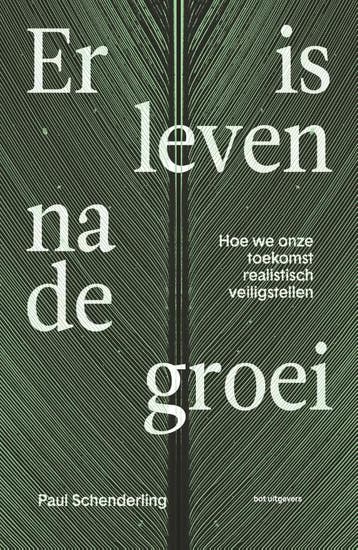 Er is leven na de groei 9789083256443 Paul Schenderling, Verzenden, Paul Schenderling