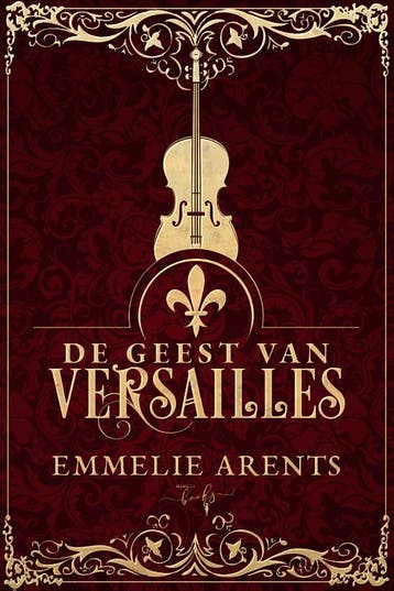 De geest van Versailles 9789464208979 Emmelie Arents, Verzenden, Emmelie Arents