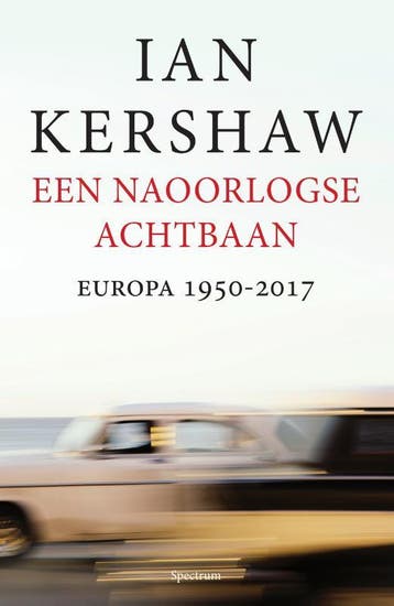 Een naoorlogse achtbaan 9789000346998 Ian Kershaw, Verzenden, Gelezen, Ian Kershaw