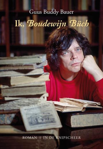 Ik, Boudewijn Büch 9789493214330 Guus Bauer, Verzenden, Guus Bauer