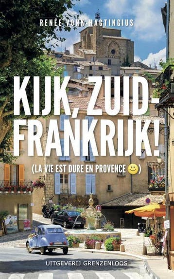 Kijk, Zuid-Frankrijk! 9789461850782 Renee Vonk-Hagtingius, Verzenden, Gelezen, Renee Vonk-Hagtingius
