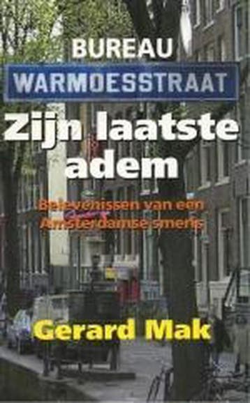 Bureau Warmoesstraat Zijn laatste adem 9789026122019, Verzenden, Geert Mak