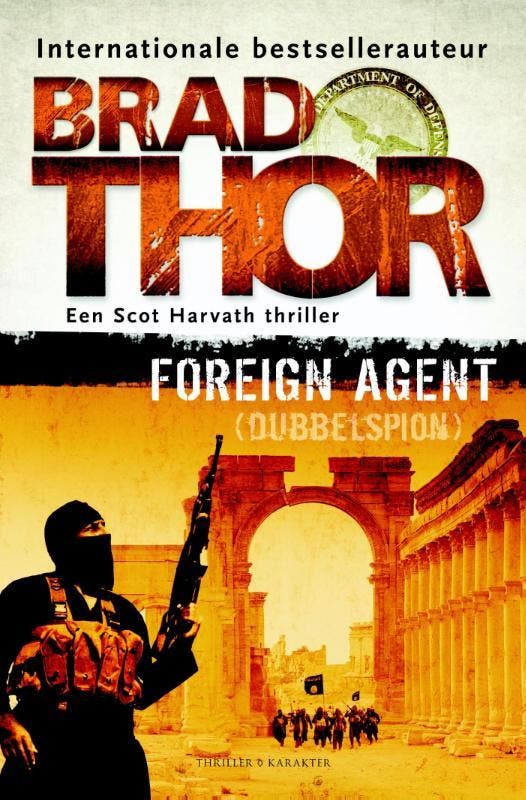 Foreign agent / Scot Harvath 9789045209890 Brad Thor, Livres, Thrillers, Envoi