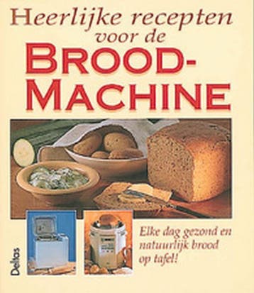 Heerlijke recepten voor de broodmachine 9789024368808, Verzenden, Gelezen