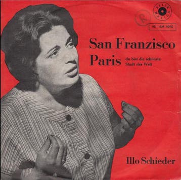 Illo Schieder - San Franzisco / Paris, Du Bist Die Schönste, Verzenden