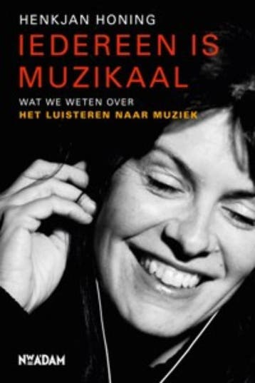 Iedereen is muzikaal 9789046805985 Henkjan Honing, Verzenden, Henkjan Honing