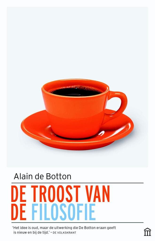 De troost van de filosofie 9789046705179 Alain de Botton, Boeken, Filosofie, Zo goed als nieuw, Verzenden
