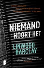 Niemand hoort het 9789022586501 Linwood Barclay, Verzenden, Linwood Barclay