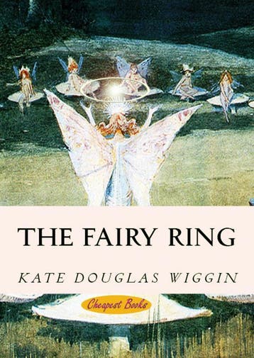 The Fairy Ring | Kate Douglas Wiggin | Nieuw, Verzenden, Nieuw, Kate Douglas Wiggin
