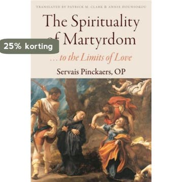 The Spirituality of Martyrdom 9780813228532, Verzenden, Gelezen, Servais Pinckaers