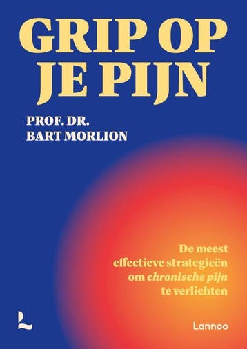 Grip op je pijn 9789020988468 Bart Morlion, Verzenden, Bart Morlion