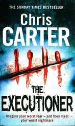 The Executioner 9781847396433 Chris Carter, Verzenden, Chris Carter