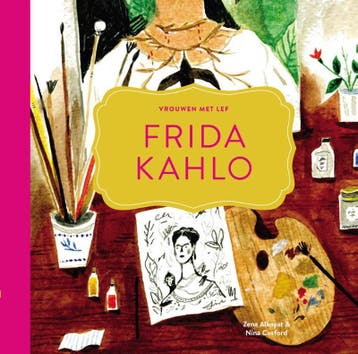 Frida Kahlo / Vrouwen met lef / 2 9789082683684 Zena Alkayat, Verzenden, Zena Alkayat
