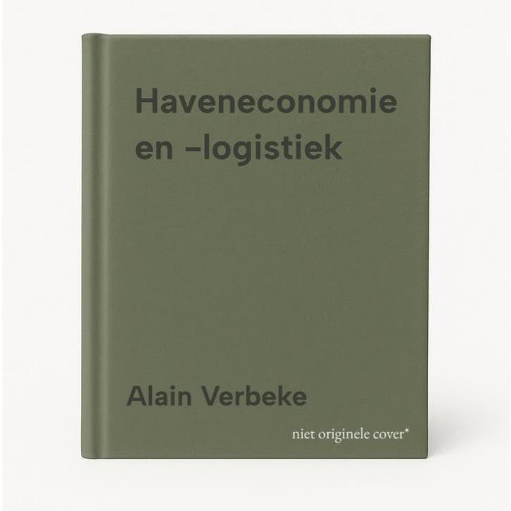 Haveneconomie en -logistiek 9789044137125 Alain Verbeke, Livres, Économie, Management & Marketing, Envoi