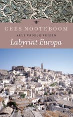 Labyrint Europa / Alle vroege reizen 9789023458692, Verzenden, Zo goed als nieuw, Cees Nooteboom