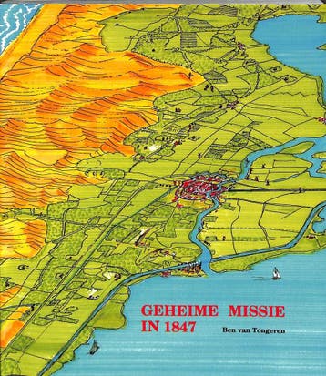 Geheime missie in 1847 9789080310414 B. van Tongeren, Verzenden, Zo goed als nieuw, B. van Tongeren