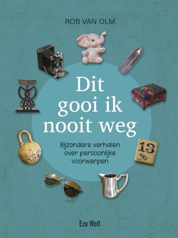 Dit gooi ik nooit weg 9789083144351 Rob van Olm, Verzenden, Zo goed als nieuw, Rob van Olm