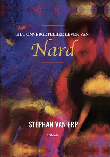 Het onvergetelijke leven van Nard (roman) 9789082577860, Verzenden, Zo goed als nieuw, Stephan van Erp