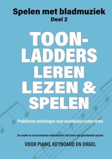 Toonladders leren lezen en spelen / Spelen met Bladmuziek /, Verzenden, Gelezen, Iebele Abel
