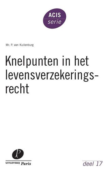 Knelpunten in het levensverzekeringsrecht / ACIS-serie / 17, Verzenden, Zo goed als nieuw, Priscilla van Kuilenburg