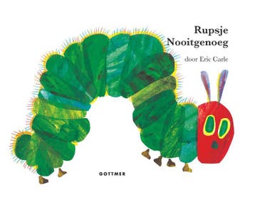 Rupsje Nooitgenoeg / Gottmer-prentenboek 9789025722166, Verzenden, Gelezen, Eric Carle