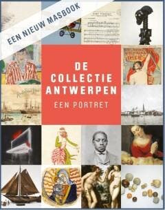 De Collectie Antwerpen 9789085866138, Boeken, Verzenden, Gelezen