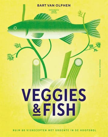 Veggies & fish 9789464040050 Bart van Olphen, Verzenden, Bart van Olphen
