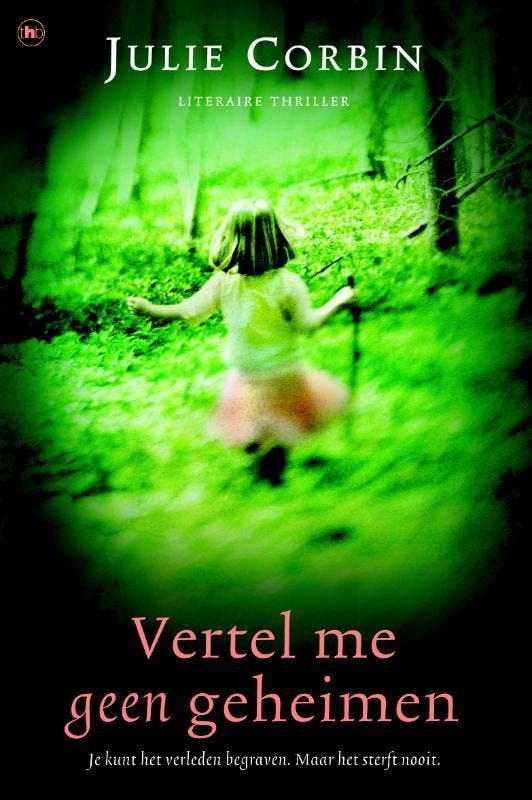 Vertel me geen geheimen 9789044325423 Julie Corbin, Boeken, Thrillers, Gelezen, Verzenden