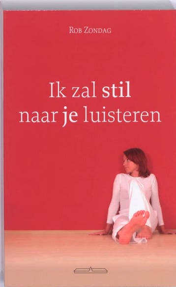 Ik zal stil naar je luisteren 9789049400705 Rob Zondag, Verzenden, Rob Zondag