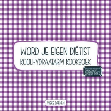 Koolhydraatarm kookboek / Word je eigen dietist Mieke Daenen, Verzenden, Zo goed als nieuw, Mieke Daenen