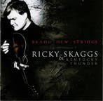 Ricky Skaggs and Kentucky Thunder - Brand New Strings, Verzenden