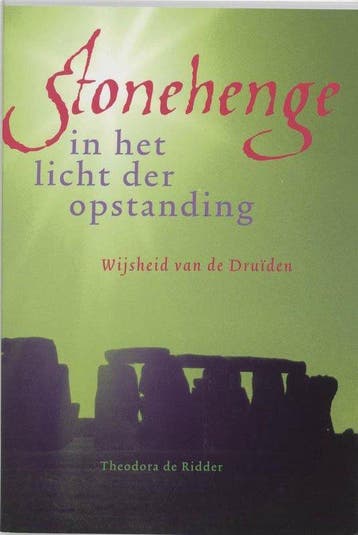 Stonehenge in het licht der opstanding - Theodora de Ridder, Verzenden